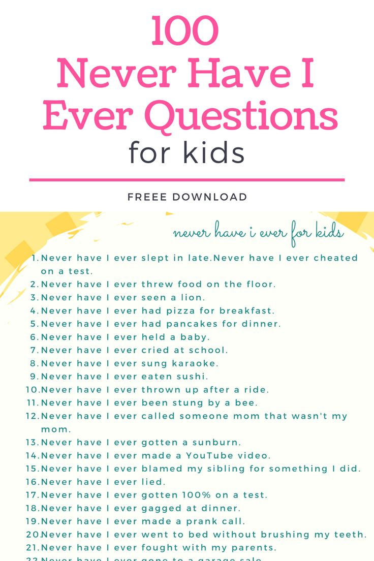 100 Never Have I Ever Questions For Kids Free Printable 