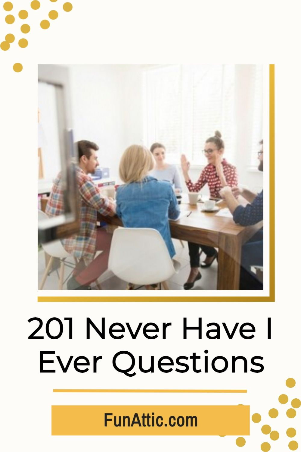 200 Never Have I Ever Game Questions To Play This Year In 