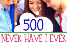 500 Never Have I Ever Questions For Kids Free Printable