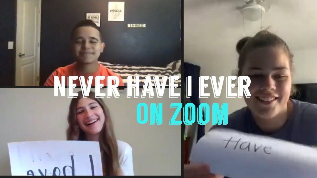 Never Have I Ever On Zoom Ft Friends YouTube